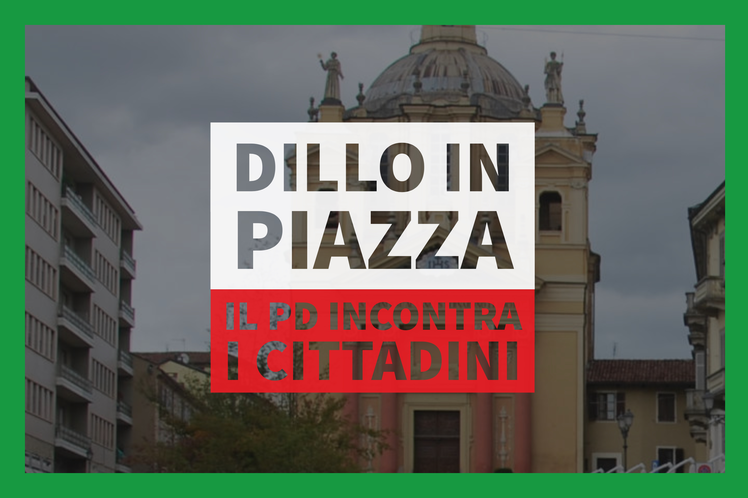 dillo in piazza